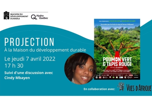 Projection film documentaire : Poumon vert & Tapis rouge - Festival Vues d'Afrique, Maison du développement durable